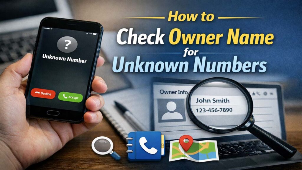 How to Check Owner Name for Unknown Numbers